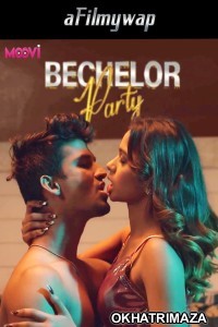 Bachelor Party (2024) S01 Part 1 Moovi Hindi Hot Web Series