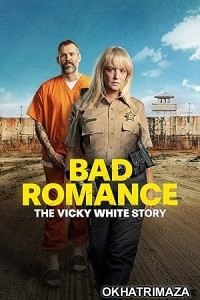 Bad Romance The Vicky White Story (2023) HQ Bengali Dubbed Movie