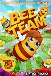 Bee Team (2018) Hollywood Hindi Dubbed Movie