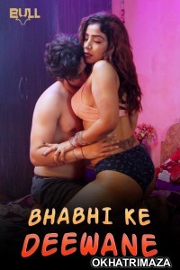 Bhabhi Ke Deewane (2024) S01 Part 2 Bullapp Hindi Web Series