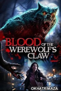 Blood of the Werewolfs Claw (2024) HQ Hindi Dubbed Movie