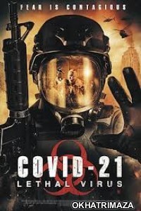 COVID-21: Lethal Virus (2021) Hollywood English Movie