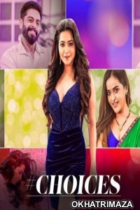 Choices (2024) Bollywood Hindi Movie