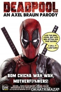 Deadpool XXX: An Axel Braun Parody (2018) UNRATED Hollywood English Movie