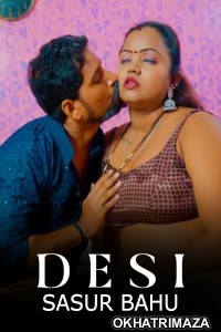 Desi Sasur Bahu (2024) Hindi Hot Short Film