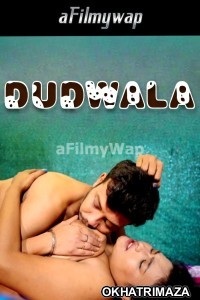 Dudwala (2024) Hindi Hot Short Film