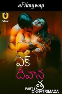 Ek Deewana Tha (2024) Part 1 Ullu Telugu Hot Web Series