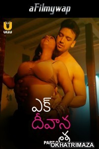 Ek Deewana Tha (2024) Part 2 Ullu Telugu Hot Web Series