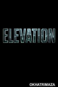 Elevation (2024) HQ Bengali Dubbed Movie