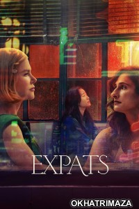 Expats (2024) Season 1 Hindi Dubbed Complete Web Series