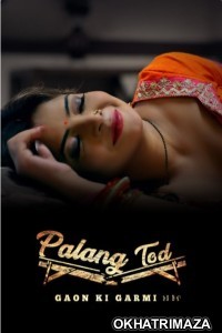 Gaon Ki Garmi S03 Part 1 (Palangtod) (2023) Ullu Hindi Web Series