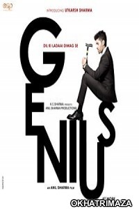 Genius (2018) Bollywood Hindi Movie 