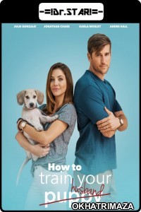 How To Train Your Husband (2018) UNCUT Hollywood Hindi Dubbed Movie