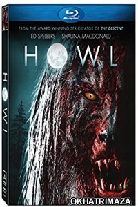 Howl (2015) Hollywood Hindi Dubbed Movie