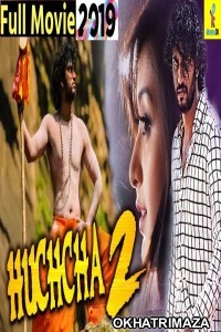 Huccha 2 (2019) South Indian Hindi Dubbed Movie