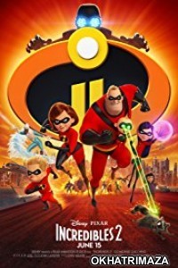 Incredibles 2 (2018) Hollywood Hindi Dubbed Movie Download