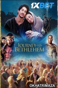 Journey To Bethlehem (2023) HQ Hollywood Hindi Dubbed Movie