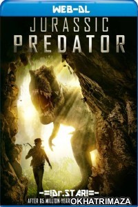 Jurassic Predator (2018) Hollywood Hindi Dubbed Movies