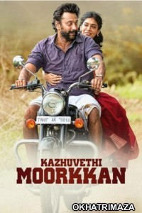 Kazhuvethi Moorkkan (2023) ORG South Inidan Hindi Dubbed Movie