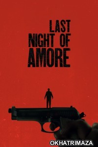 Last Night Of Amore (2023) ORG Hollywood Hindi Dubbed Movie