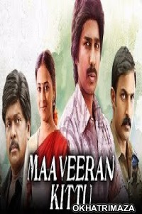 Maaveeran Kittu (2019) South Indian Hindi Dubbed Movie