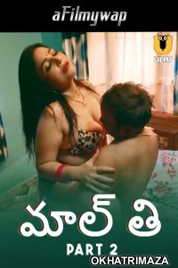 Malti (2024) Part 2 Ullu Telugu Hot Web Series