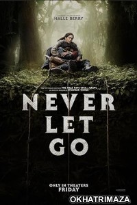 Never Let Go (2024) HQ Telugu Dubed Movie