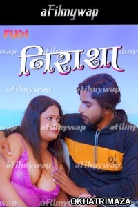 Nirasha (2024) Fugi Hindi Hot Short Film