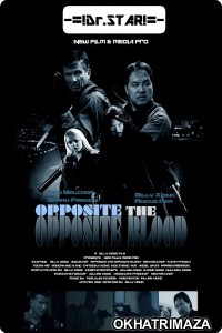 Opposite The Opposite Blood (2018) UNCUT Hollywood Hindi Dubbed Movie