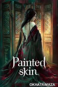 Painted Skin (2022) Hollywood Hindi Dubbed Movie