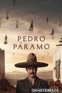 Pedro Paramo (2024) ORG Hollywood Hindi Dubbed Movie