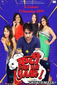 Phati Padi Hai Yaar (2019) Bollywood Hindi Movie