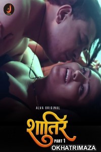 Shatir (2024) S01 part 1 Jalva Hindi Web Series