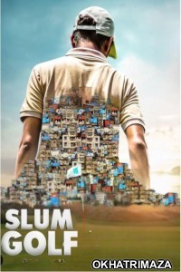 Slum Golf (2023) Season 1 Hindi Web Series