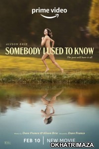 Somebody I Used to Know (2023) Hollywood Hindi Dubbed Movie