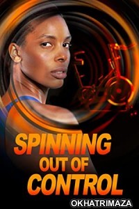 Spinning Out of Control (2023) HQ Bengali Dubbed Movie