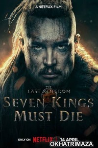 The Last Kingdom Seven Kings Must Die (2023) Hindi Dubbed Movie