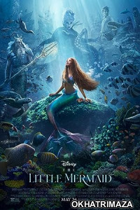 The Little Mermaid (2023) HQ Hollywood Hindi Dubbed Movie