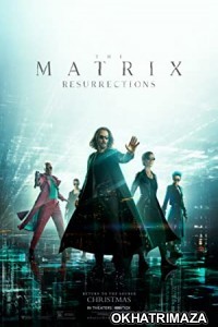 The Matrix Resurrections (2021) Hollywood Hindi Dubbed Movie