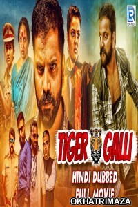 Tiger Galli (2019) South Indian Hindi Dubbed Movies