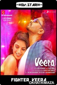 Veera (Fighter Veera) (2018) UNCUT South Indian Hindi Dubbed Movies