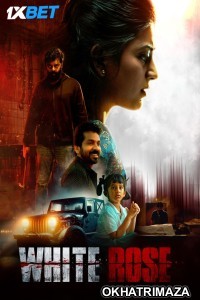 White Rose (2024) Tamil Movie